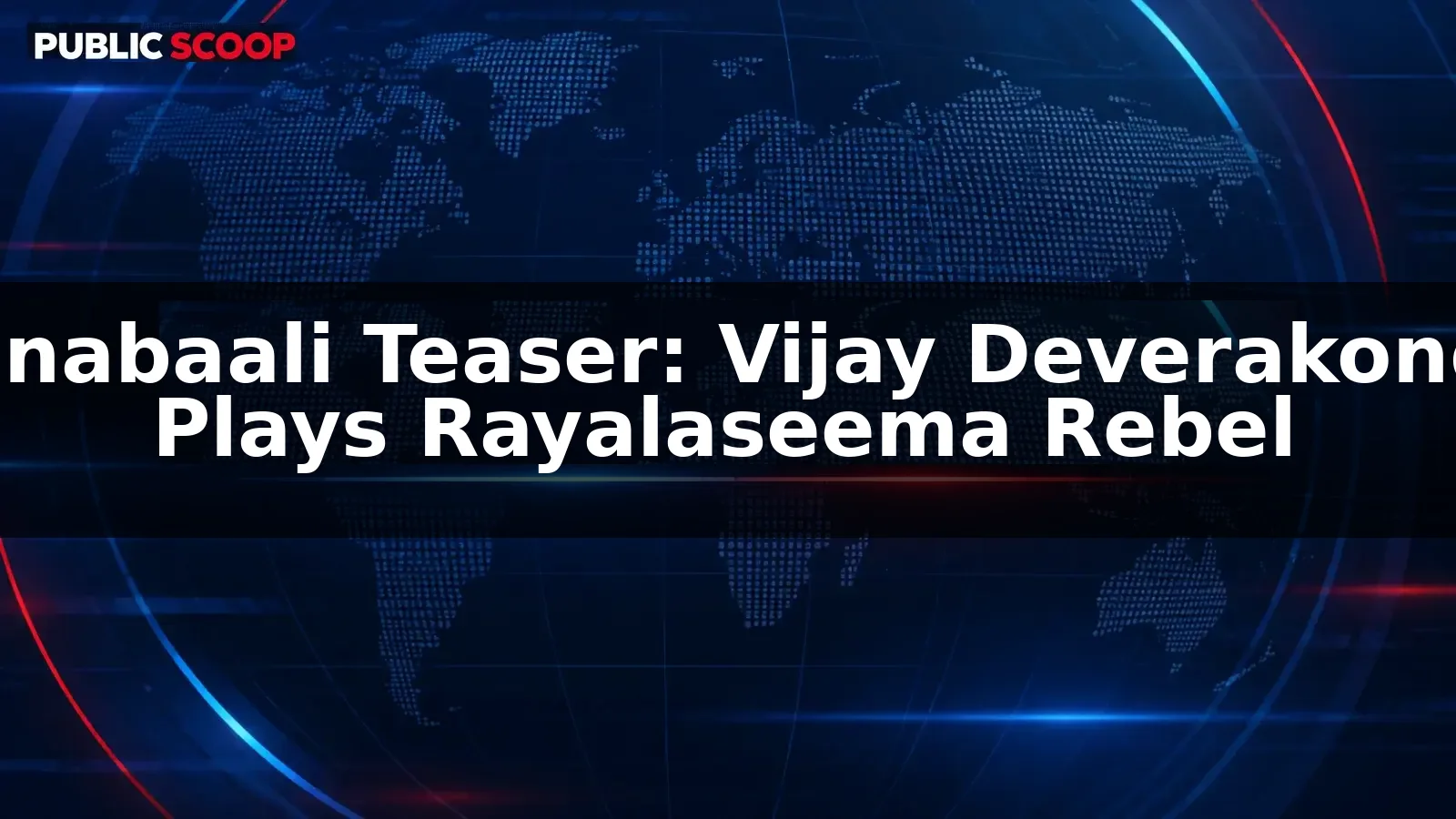 Ranabaali Teaser: Vijay Deverakonda Plays Rayalaseema Rebel