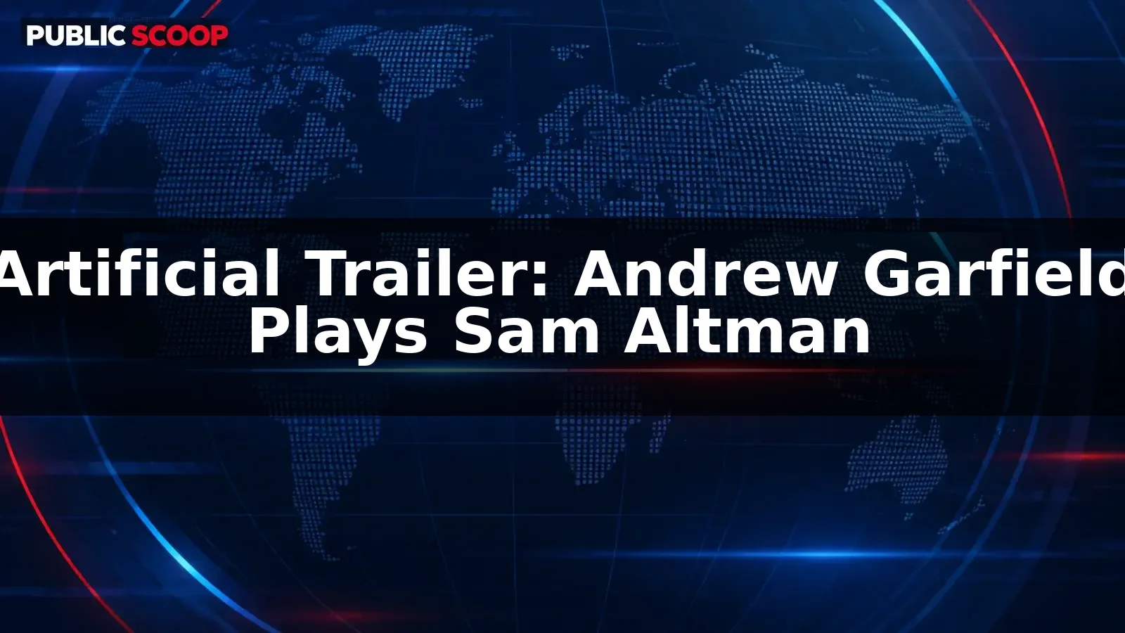 Andrew Garfield Plays Sam Altman in Trailer for Luca Guadagnino’s ‘Artificial’
