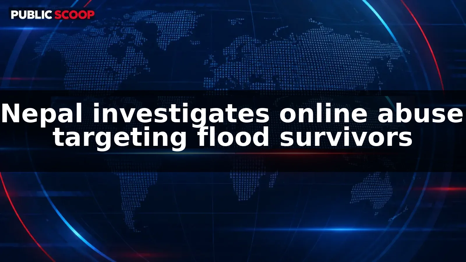 Nepal cracks down on online abuse of flood survivors