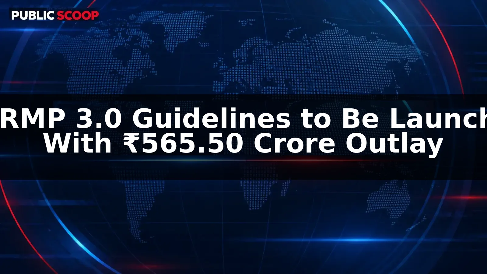 Centre to Launch DILRMP 3.0 Guidelines With ₹565.50 Crore Outlay for Digital Land Records