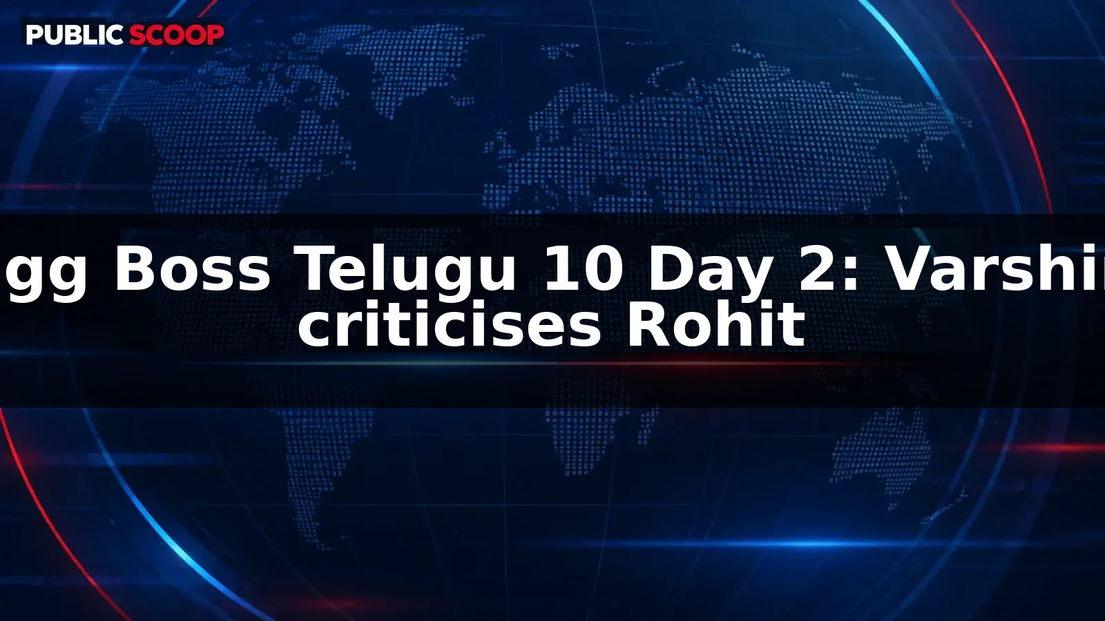 Bigg Boss Telugu 10 Day 2: Varshini criticises Rohit